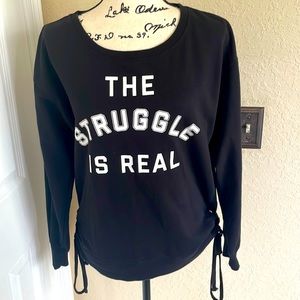 “The Struggle is real” Printed XL Sweater